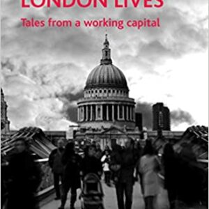 London voices, London lives: Tales from a working capital (cover image)